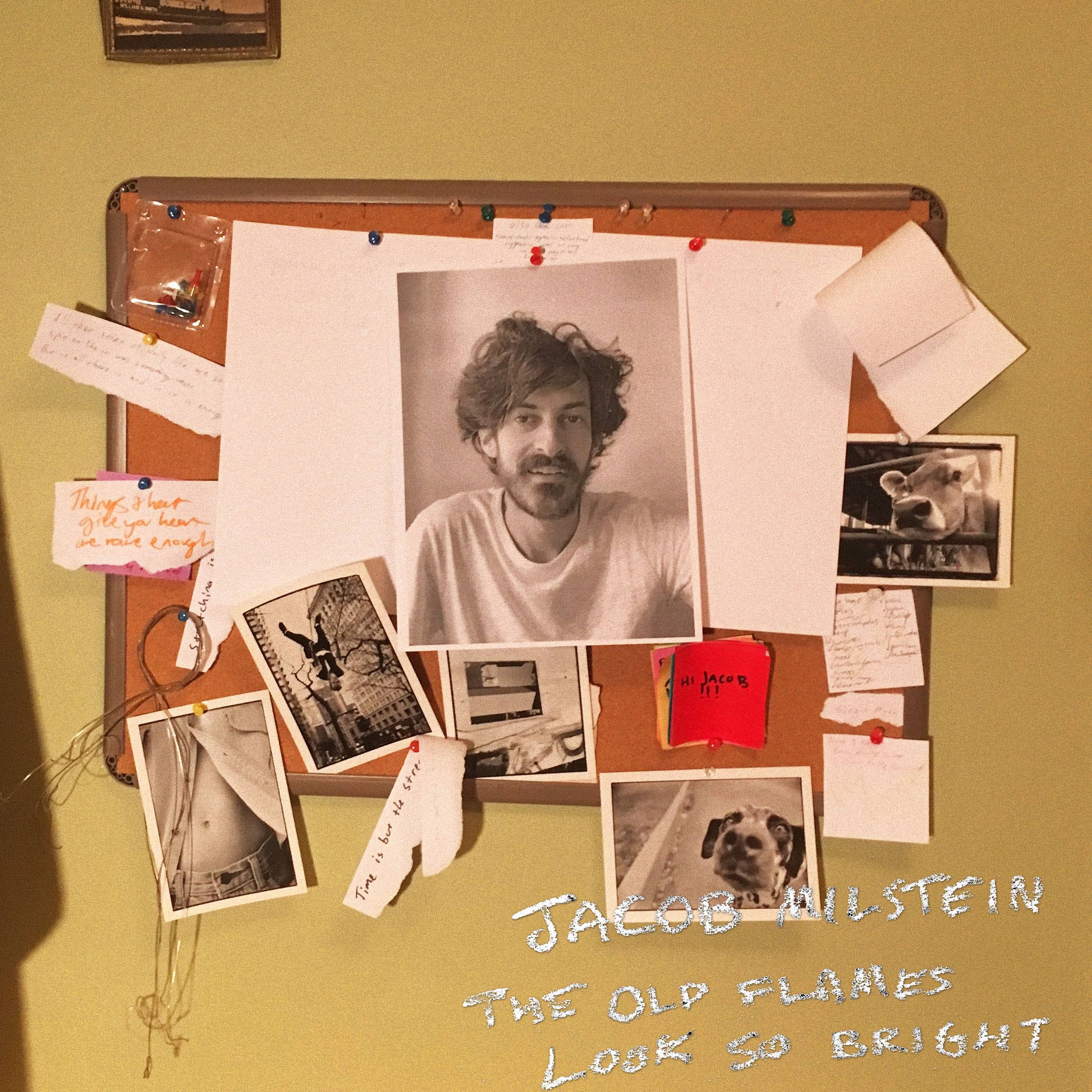 Jacob Milstein - The Old Flames Look So Bright (Single)